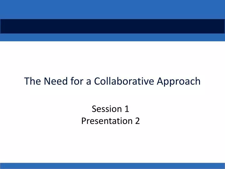 the need for a collaborative approach