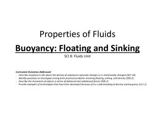 Properties of Fluids Buoyancy: Floating and Sinking SCI 8: Fluids Unit