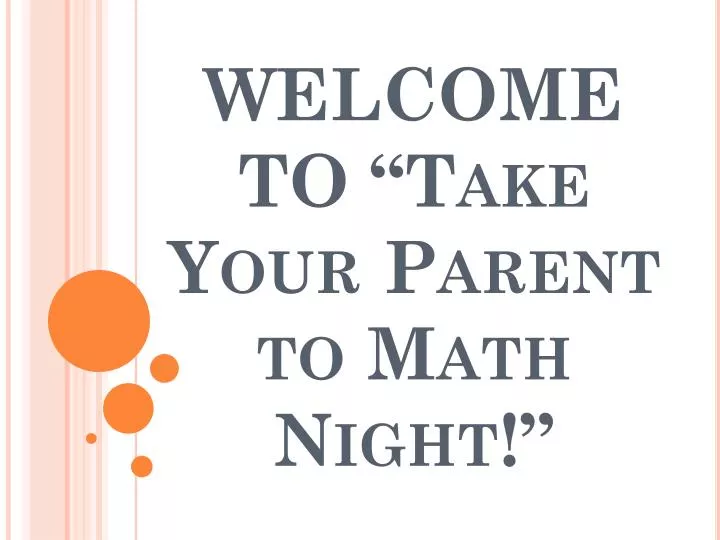 welcome to take your parent to math night