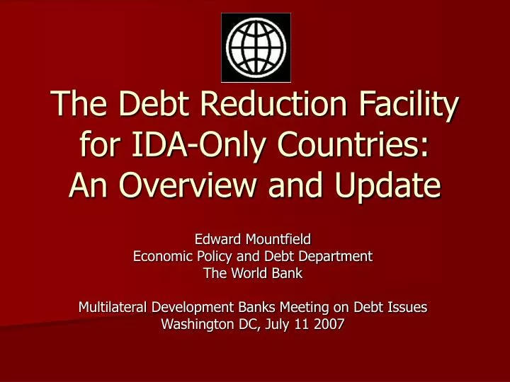 the debt reduction facility for ida only countries an overview and update