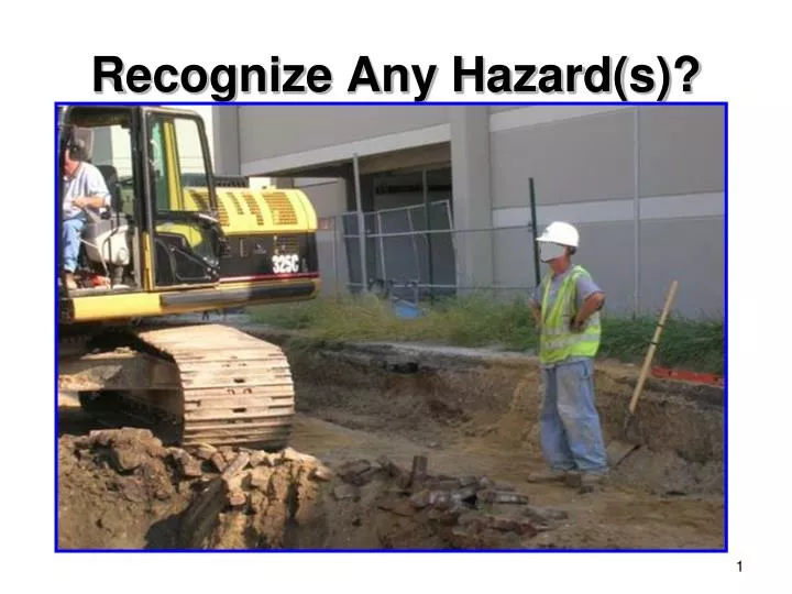 recognize any hazard s