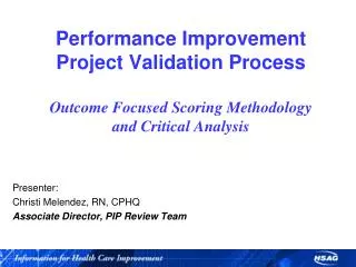 Performance Improvement Project Validation Process Outcome Focused Scoring Methodology and Critical Analysis