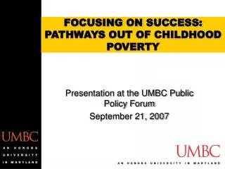 FOCUSING ON SUCCESS: PATHWAYS OUT OF CHILDHOOD POVERTY