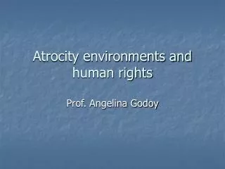 Atrocity environments and human rights