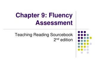 Chapter 9: Fluency Assessment