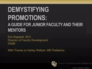 DEMYSTIFYING PROMOTIONS: A Guide for Junior Faculty and Their Mentors