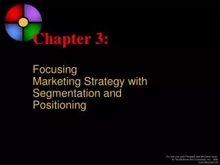 Chapter 3: Focusing Marketing Strategy with Segmentation and Positioning