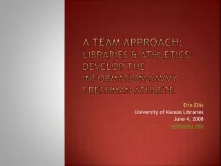 A Team Approach: Libraries &amp; Athletics Develop the Information-Savvy Freshman Athlete