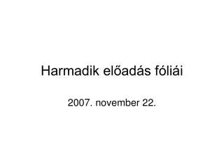 harmadik el ad s f li i
