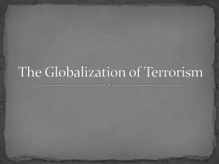 The Globalization of Terrorism