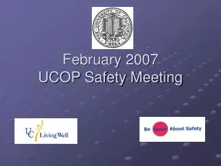 February 2007 UCOP Safety Meeting