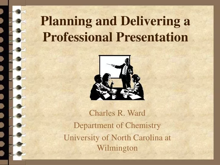 planning and delivering a professional presentation