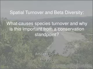 Spatial Turnover and Beta Diversity: What causes species turnover and why is this important from a conservation standpoi