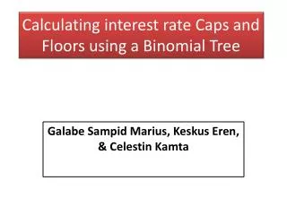 Calculating interest rate Caps and Floors using a Binomial Tree