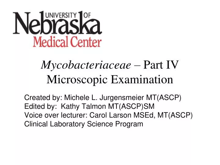 mycobacteriaceae part iv microscopic examination