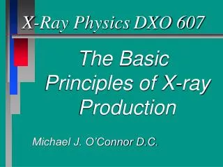 X-Ray Physics	DXO 607