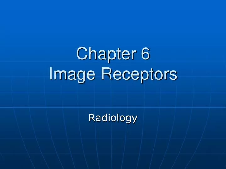 chapter 6 image receptors
