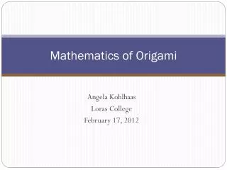 Mathematics of Origami