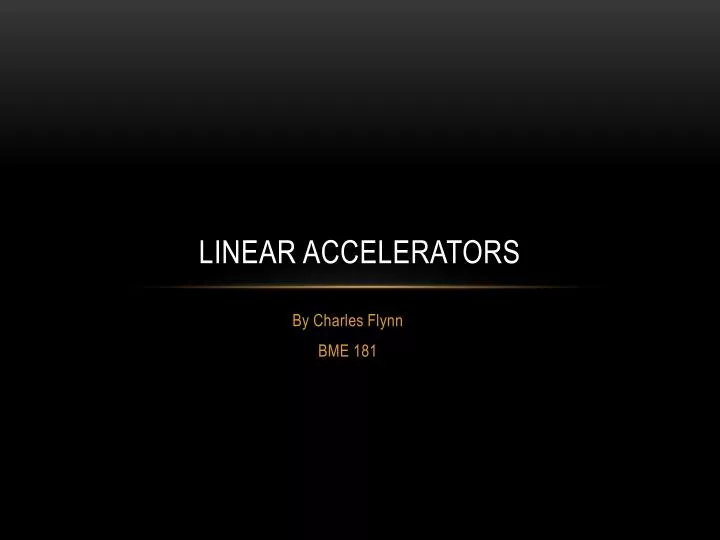 linear accelerators