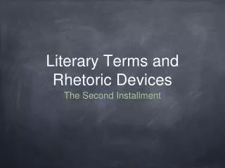 Literary Terms and Rhetoric Devices