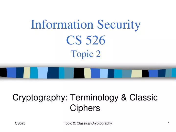 information security cs 526 topic 2