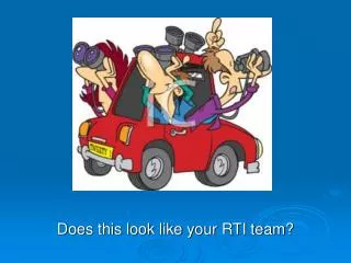 Does this look like your RTI team?