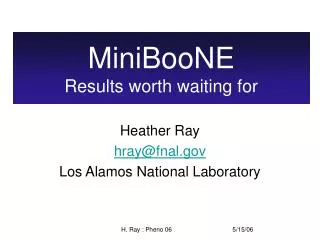 MiniBooNE Results worth waiting for