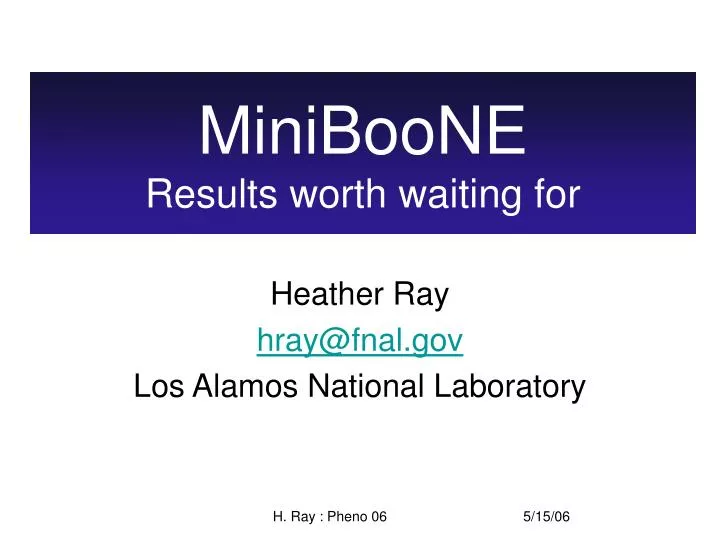 miniboone results worth waiting for