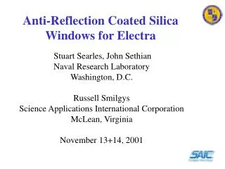 Anti-Reflection Coated Silica Windows for Electra