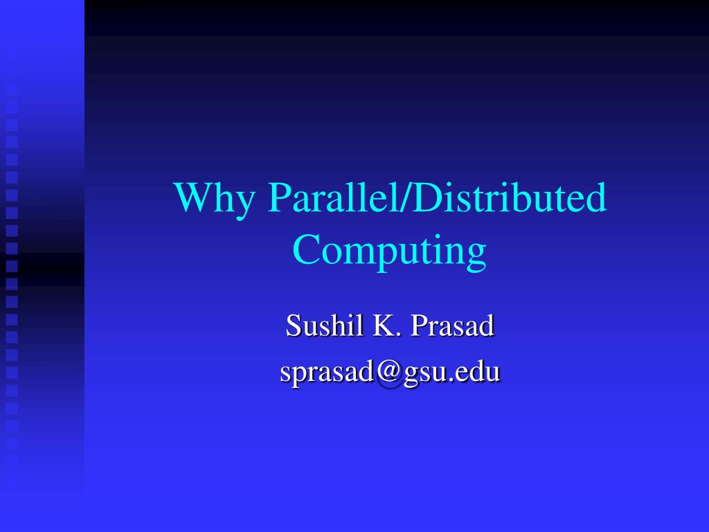 PPT - Why Parallel/Distributed Computing PowerPoint Presentation, free ...