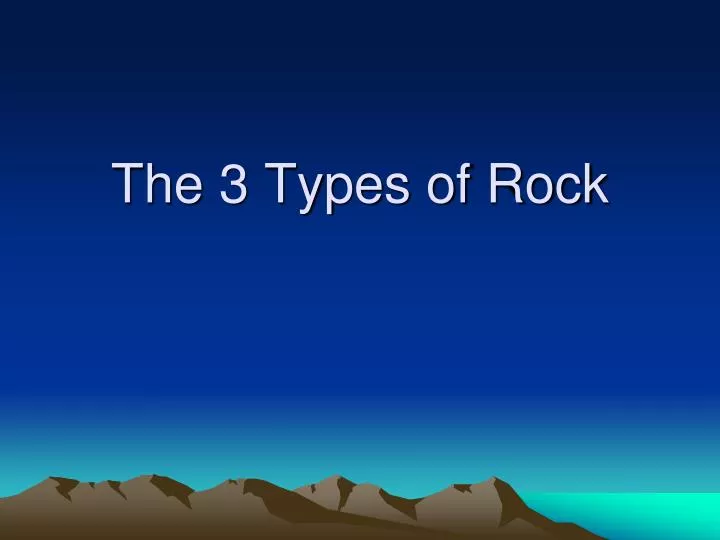 the 3 types of rock