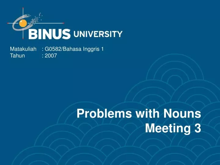 problems with nouns meeting 3