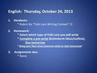 English: Thurs day , October 24, 2013