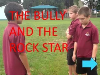 THE BULLY AND THE ROCK STAR