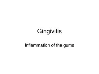 Gingivitis