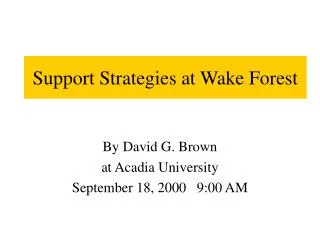 Support Strategies at Wake Forest