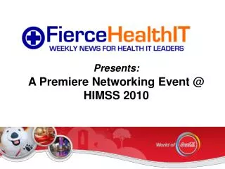 Presents: A Premiere Networking Event @ HIMSS 2010