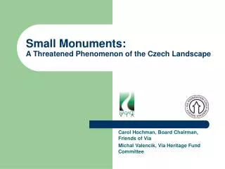 Small Monuments: A Threatened Phenomenon of the Czech Landscape