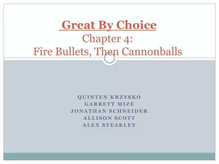 great by choice chapter 4 fire bullets then cannonballs