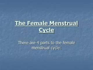 The Female Menstrual Cycle