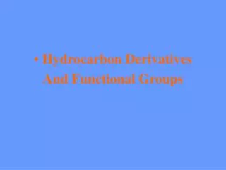 Hydrocarbon Derivatives And Functional Groups