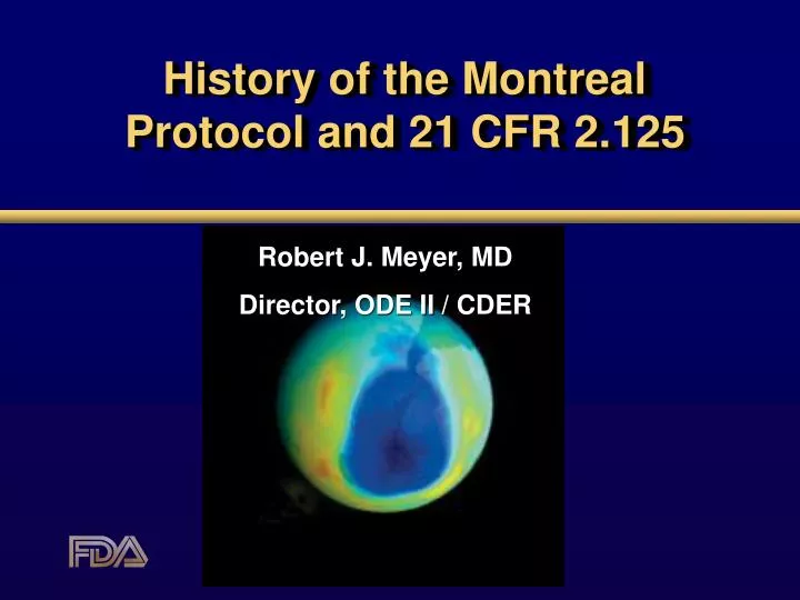 history of the montreal protocol and 21 cfr 2 125