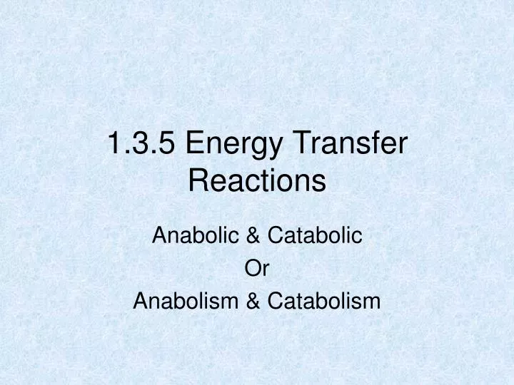 1 3 5 energy transfer reactions
