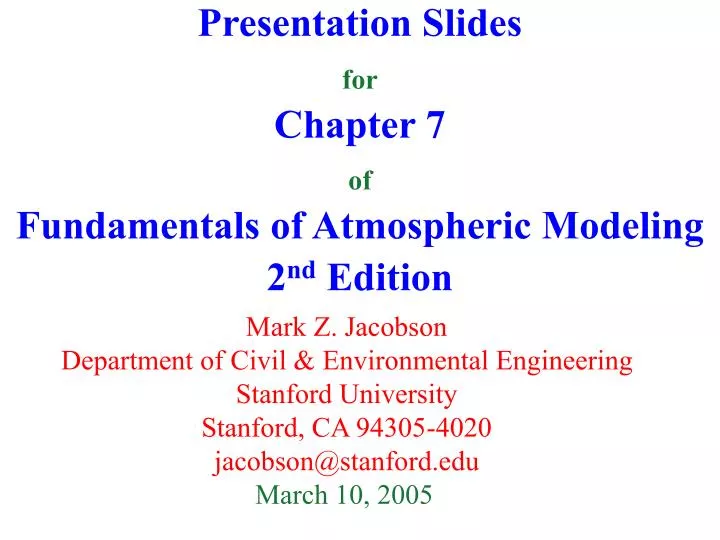 presentation slides for chapter 7 of fundamentals of atmospheric modeling 2 nd edition