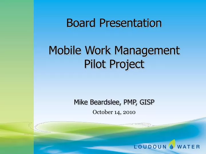 board presentation mobile work management pilot project mike beardslee pmp gisp