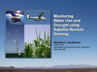 Monitoring Water Use and Drought using Satellite Remote Sensing