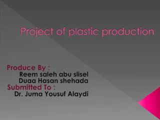 Project of plastic production