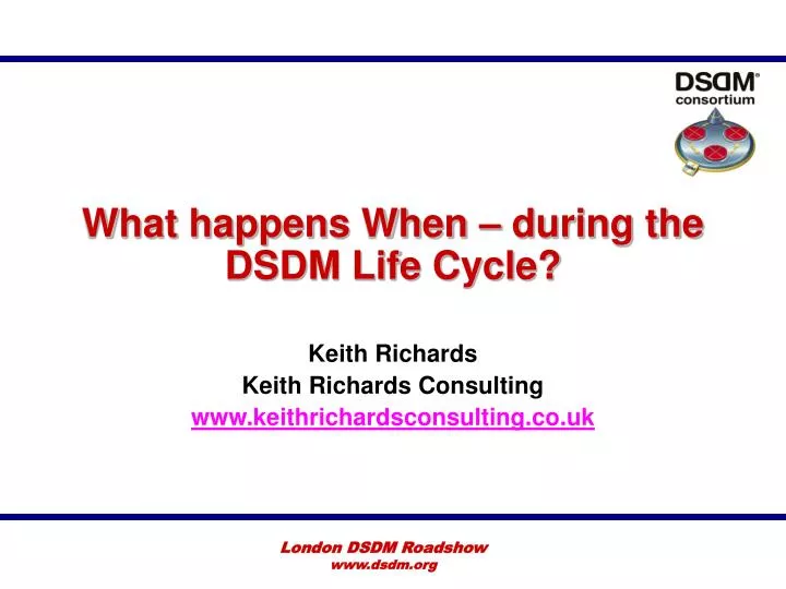 what happens when during the dsdm life cycle