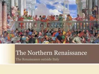 The Northern Renaissance