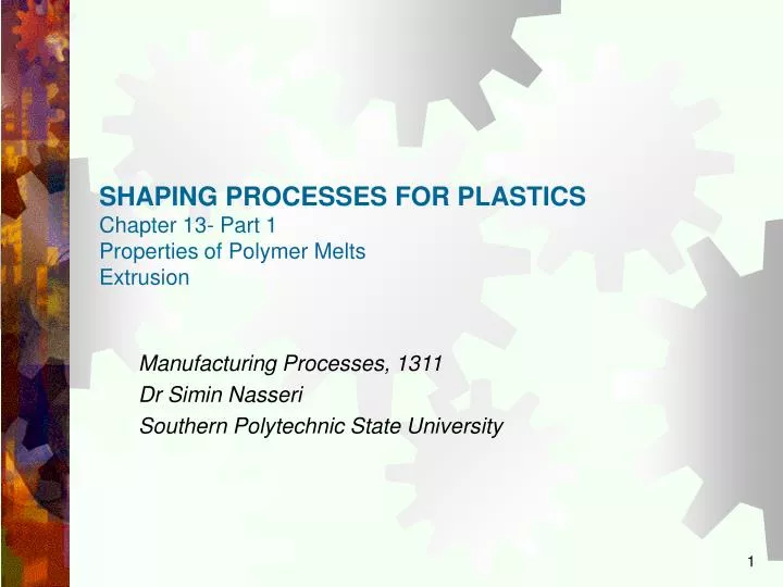 shaping processes for plastics chapter 13 part 1 properties of polymer melts extrusion